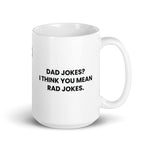 Dad jokes are rad jokes.